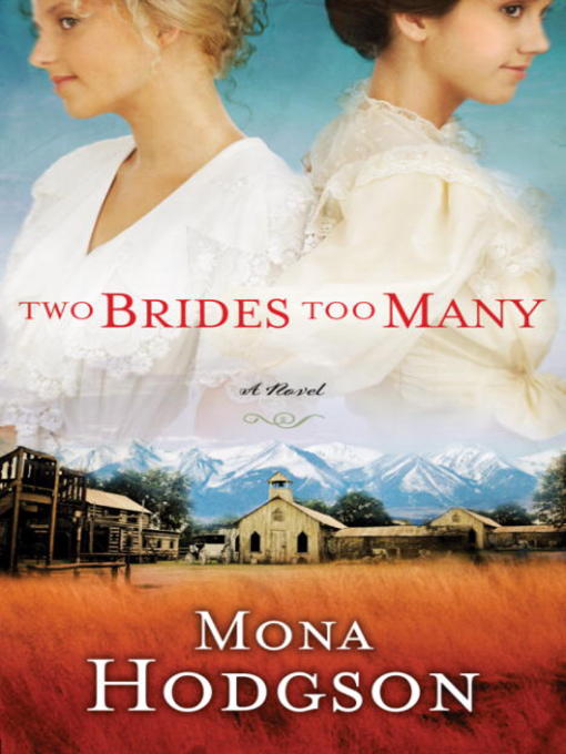 Title details for Two Brides Too Many by Mona Hodgson - Wait list
